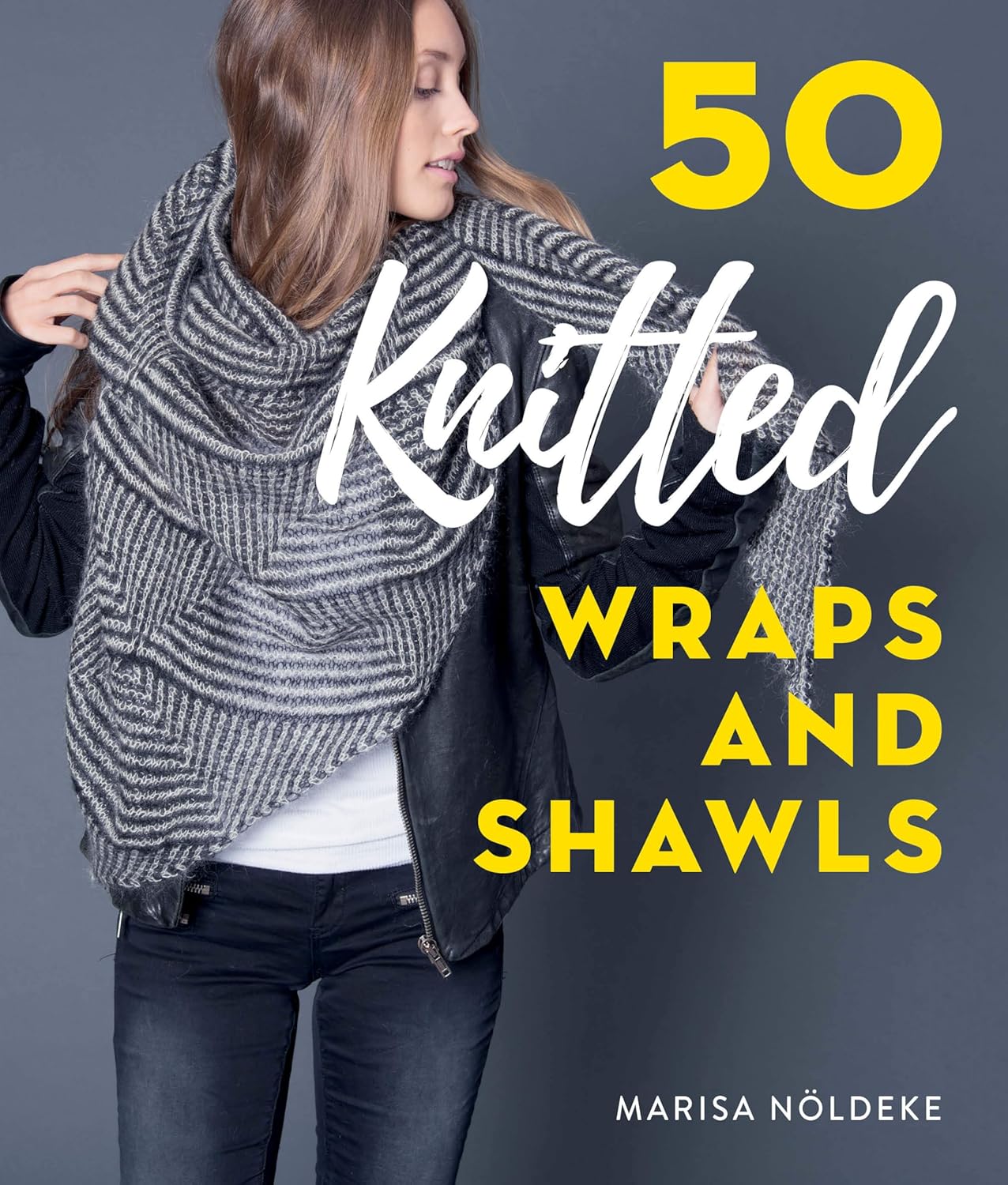 50 Knitted Wraps and Shawls by Nöldeke, Marisa