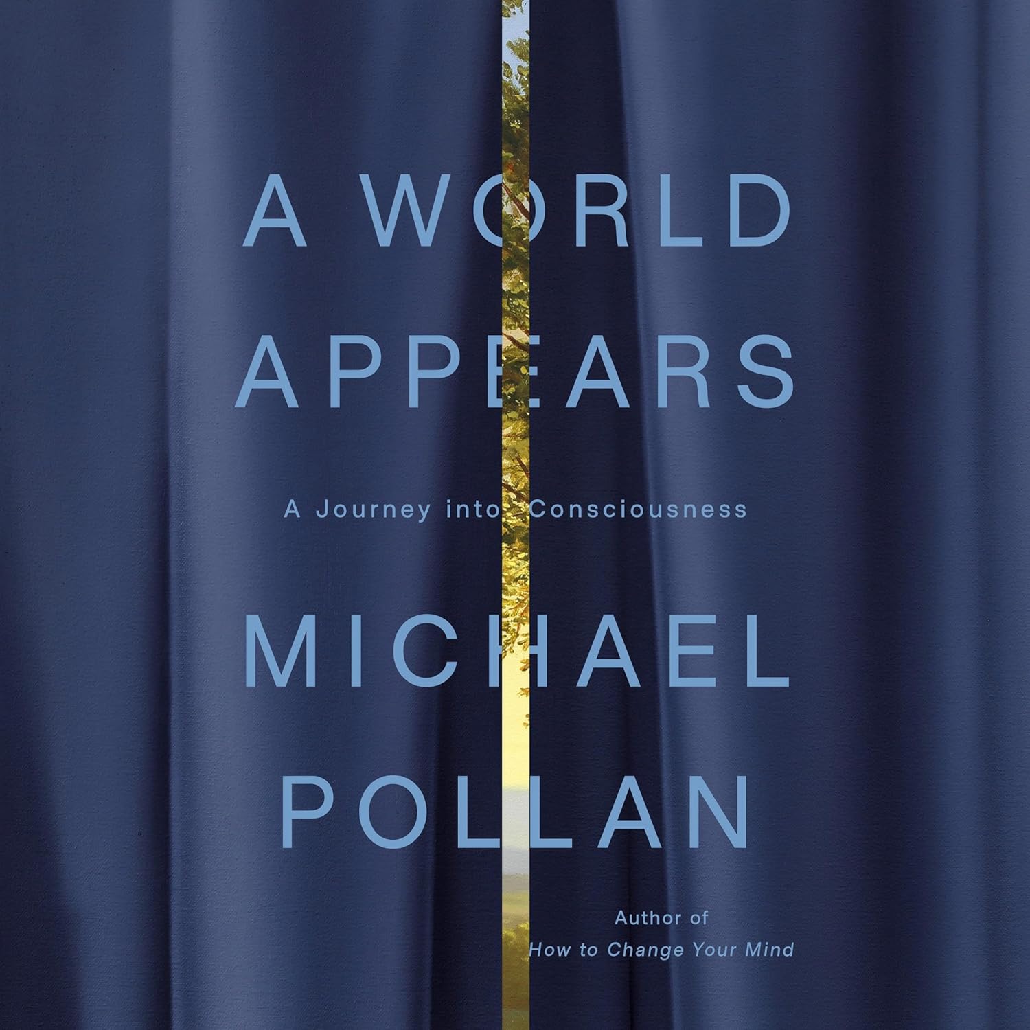 A World Appears by Pollan, Michael